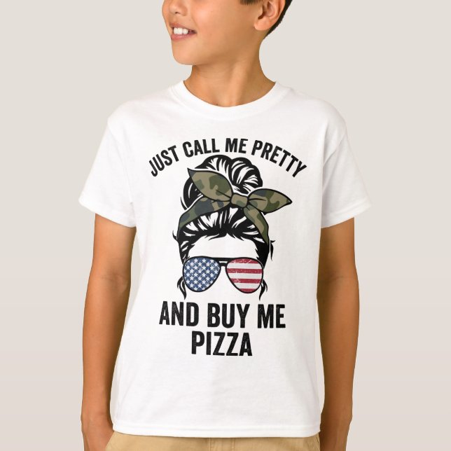 Camiseta Sólo Llámame Bonito Y Compra Pizza Funny Chicas P (Anverso)