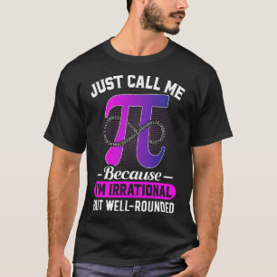 Camiseta Sólo Llámame Pi Math Lover Pie Day