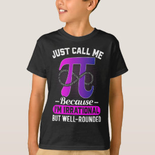 Camiseta Sólo Llámame Pi Math Lover Pie Day