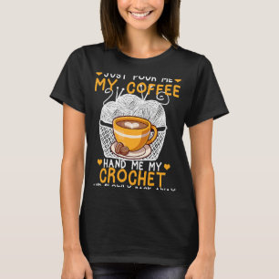 Camiseta Sólo lléveme mi café y mi crochet crocheti