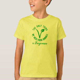 Camiseta Sólo Lo Que Necesitamos De Los Animales Es El Perd