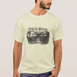 Camiseta Solo Los Fuertes Sobreviven