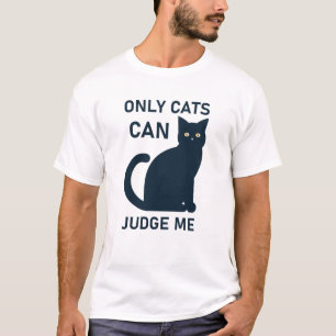 Camiseta Sólo Los Gatos Pueden Juzgarme A Cat Lover