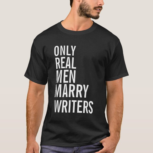 Camiseta Sólo los hombres reales se casan con escritores (Anverso)