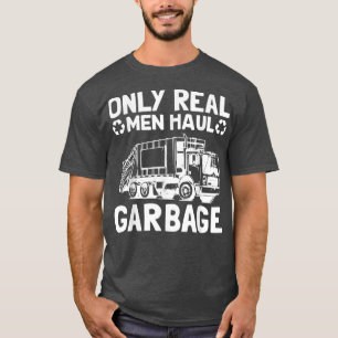 Camiseta Sólo los hombres reales transportan recolector de 