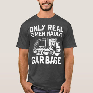 Camiseta Sólo los hombres reales transportan recolector de