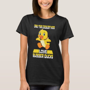 Camiseta Sólo Los Niños Más Fríos Adoran Los Patos De Goma