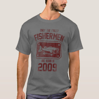 Camiseta Sólo Los Pescadores Más Finos Nacieron En 2009 Gra