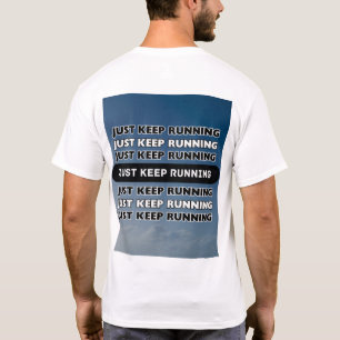 Camiseta Sólo Mantener El Texto En Ejecución En Motivación 