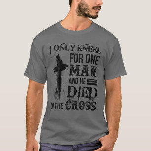 Camiseta Sólo Me Arrojé Por Un Hombre Y Murió En La Cruz