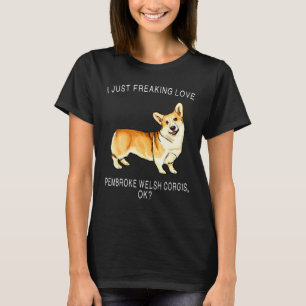 Camiseta Sólo me cansa el amor Pembroke Welsh Corgis Ok Dog