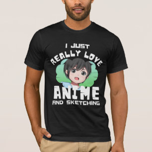 CAMISETA SÓLO ME ENCANTA REALMENTE ANIME Y SKETCHING