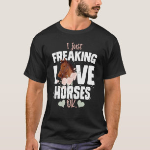 Camiseta Sólo Me Encantan Los Caballos De Amor De Acuerdo C