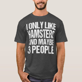 Camiseta Solo Me Gusta Hamsters Funny Hamsters Lover