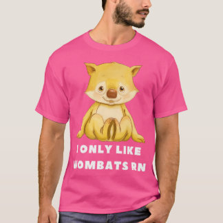 Camiseta Solo Me Gustan Los Wombats Ahora