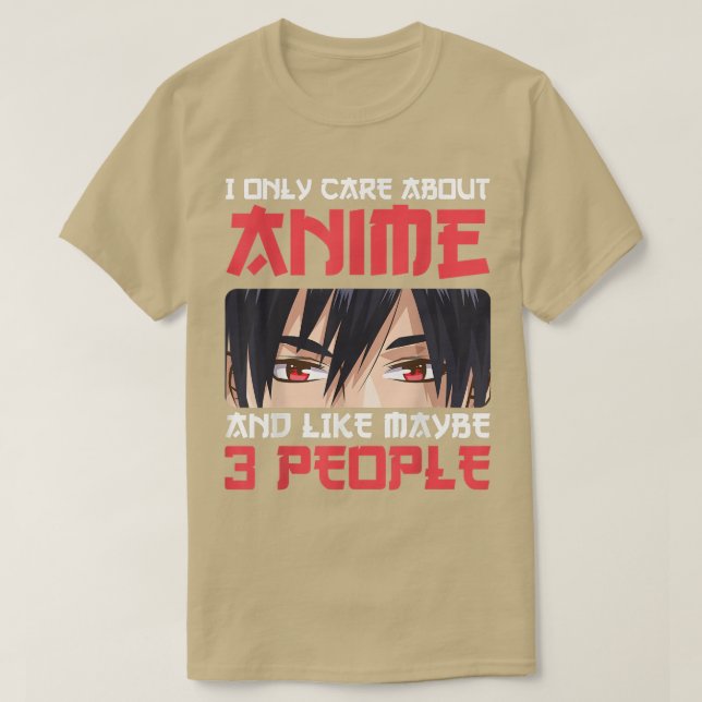 Camiseta Solo Me Importa Anime Y Quizás Como 3 Personas Y (Diseño del anverso)