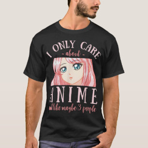 Camiseta Solo Me Importa Anime Y Tal Vez 3 Personas