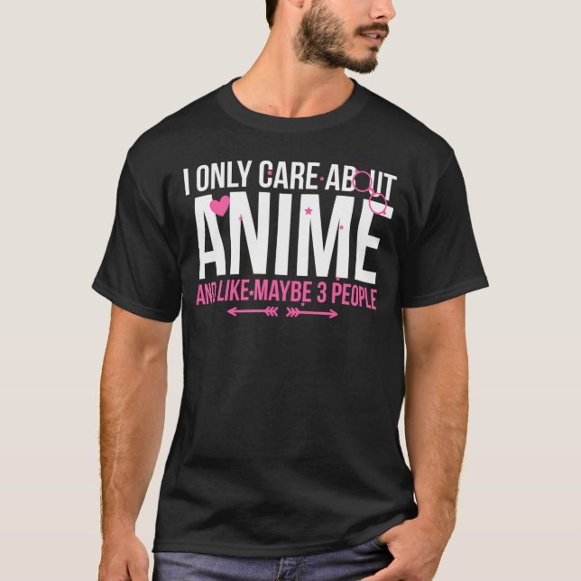 Camiseta Solo Me Importa Anime Y Tal Vez 3 Personas Fa (Anverso)