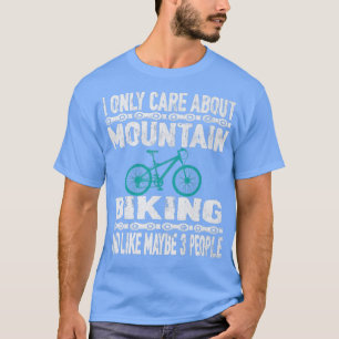Camiseta Solo me importa el ciclo de ciclismo de montaña 68