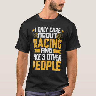 Camiseta Solo Me Importa La Carrera De Razas De Carreras Y