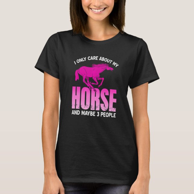 Camiseta Solo me importa mi caballo y tal vez tres personas (Anverso)