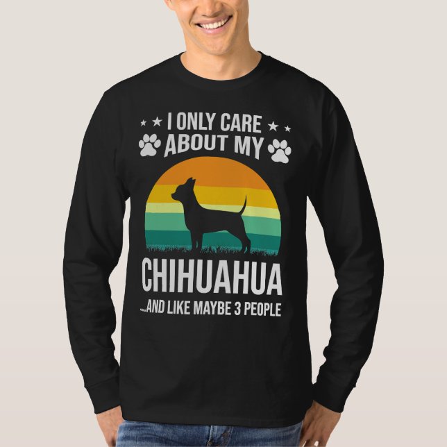 Camiseta Solo me importa mi perro chihuahua (Anverso)