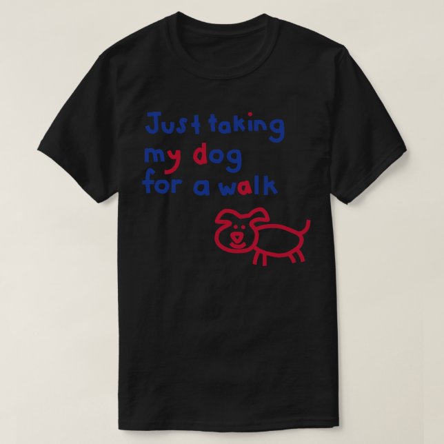 Camiseta Solo me llevo a mi perro por una cita graciosa (Diseño del anverso)