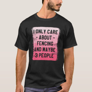 Camiseta Solo Me Preocupan Las Esgrimas Y Quizá 3 Personas