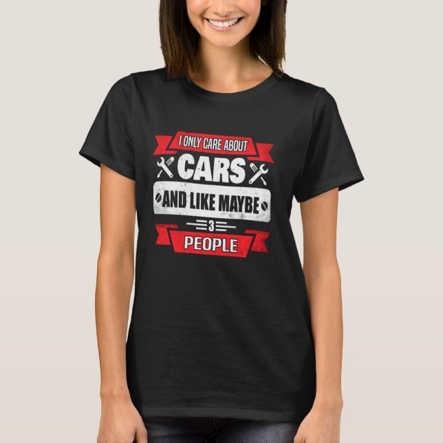 Camiseta Solo Me Preocupan Los Coches Y Tal Vez Como 3 Pers (Anverso)