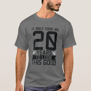 Camiseta Solo Me Tomó 20 Años Veinte Cumpleaños