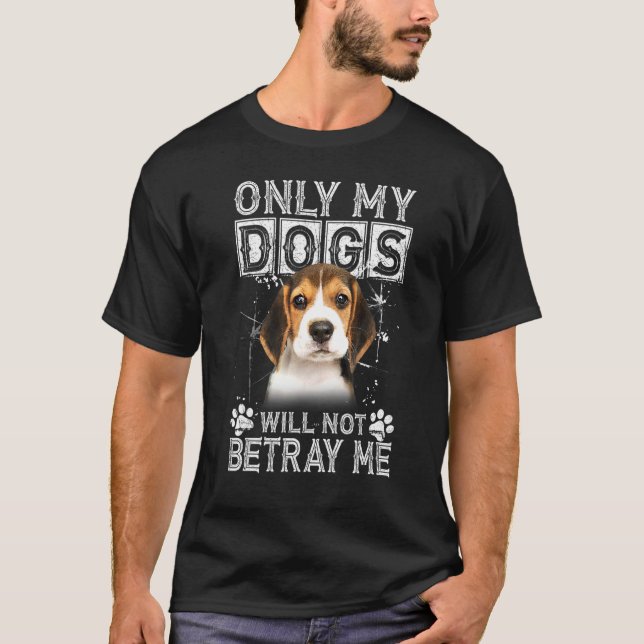 Camiseta Sólo Mis Perros No Me Traerán Perro Beagle (Anverso)