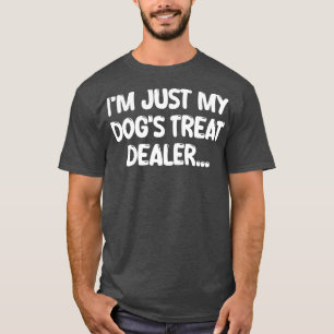 Camiseta sólo mis perros tratan a su traficante 1