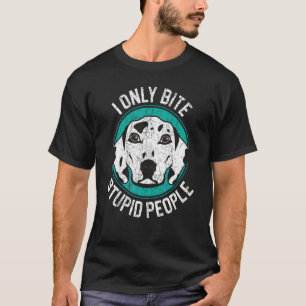 Camiseta Solo mordo a estúpidos dueños de perros dálmatas