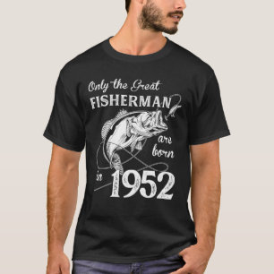 Camiseta Sólo Nació El Pescador Más Grande En 1952, Con 70 