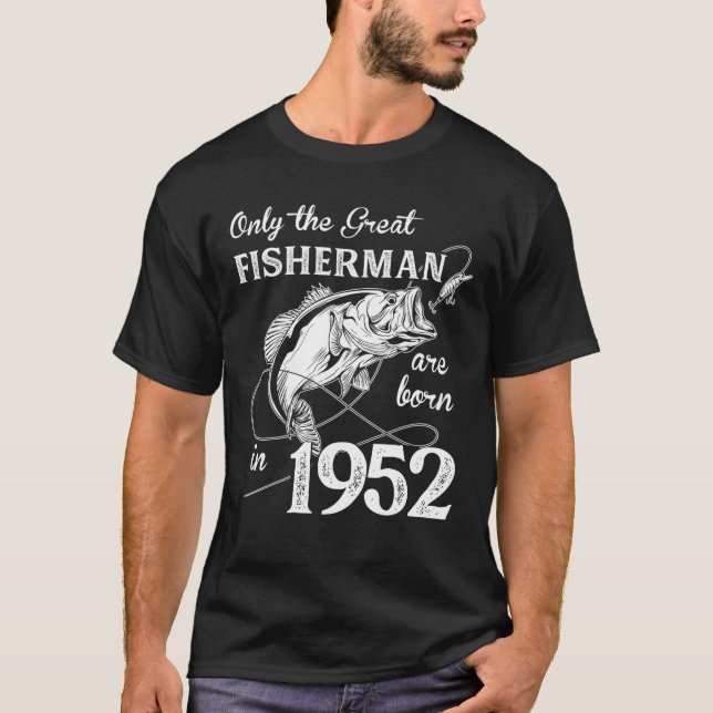 Camiseta Sólo Nació El Pescador Más Grande En 1952, Con 70  (Anverso)