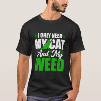 Camiseta Solo Necesito a Mi Gato Kawaii y Gato de Marihuana