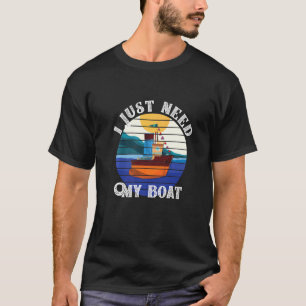 Camiseta Solo Necesito A Mi Propietario De Yates O Barcos Y