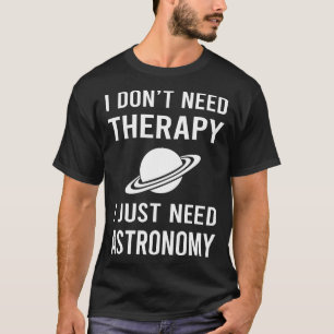 Camiseta Solo Necesito Astronomía