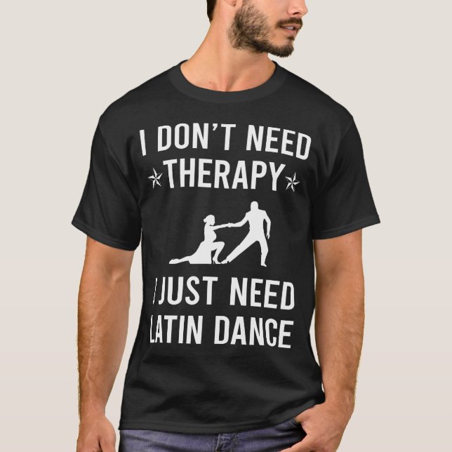 Camiseta Sólo Necesito Baile Latino (Anverso)