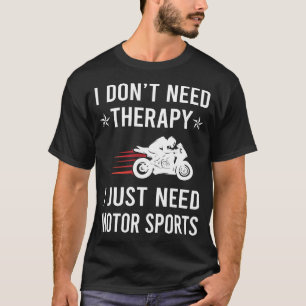 Camiseta Solo necesito deportes motorizados
