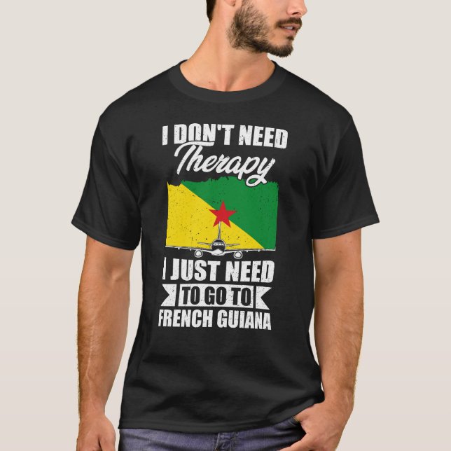 Camiseta Solo necesito ir a Guyana Francesa (Anverso)