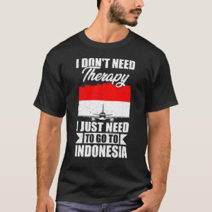 Camiseta Solo necesito ir a Indonesia