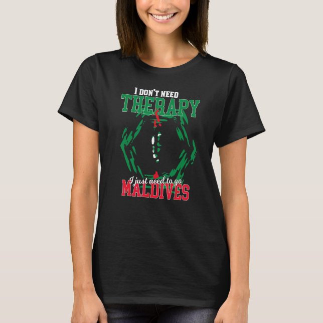 Camiseta Sólo Necesito Ir A Maldivas (Anverso)