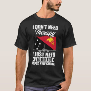Camiseta Solo necesito ir a Papúa Nueva Guinea