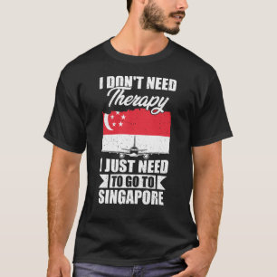 Camiseta Solo necesito ir a Singapur