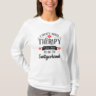 Camiseta Solo Necesito Ir A Suiza Gracioso Regalo De Viajes