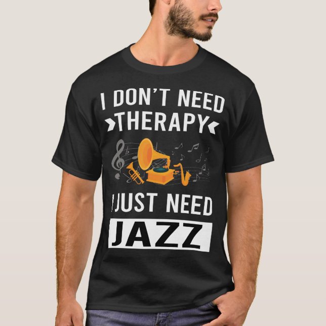 Camiseta Sólo necesito Jazz (Anverso)