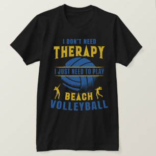 Camiseta Solo Necesito Jugar Voleibol De Playa