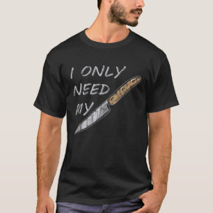 Camiseta Solo necesito mi cuchillo para hacer malabares nat