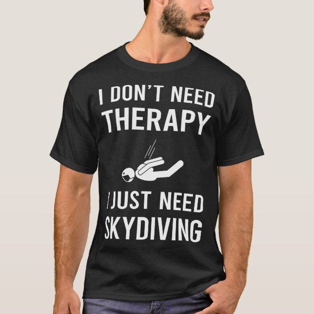Camiseta Solo necesito Skydiver Skydive Skydiver (Anverso)